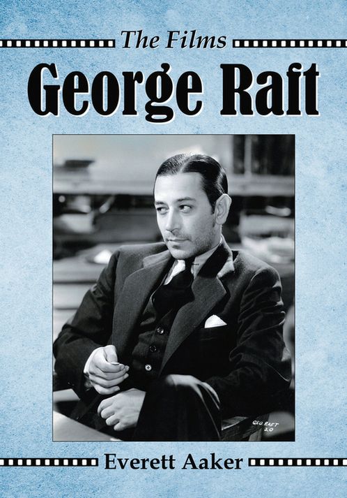 George Raft: The Films