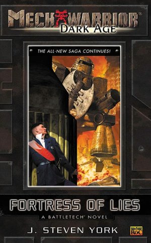 Fortress of Lies (Mech-warrior: Dark Age Series): A BattleTech Novel