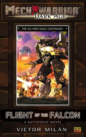 Flight of the Falcon (Mechwarrior Series: Dark Age #10)