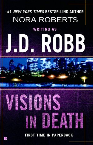 Visions in Death (In Death Series #19)