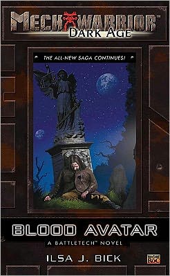 Mechwarrior: Dark Age #19: Blood Avatar: (A BattleTech Novel)