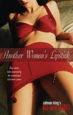 Another Woman's Lipstick (Red Shoe Diaries Series)