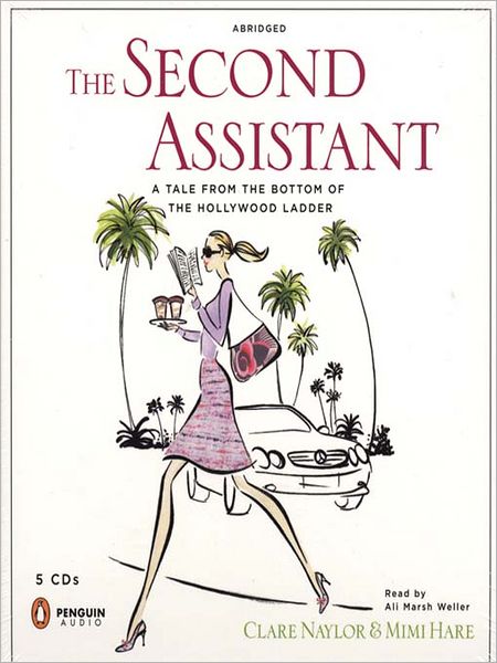 The Second Assistant: A Tale from the Bottom of the Hollywood Ladder
