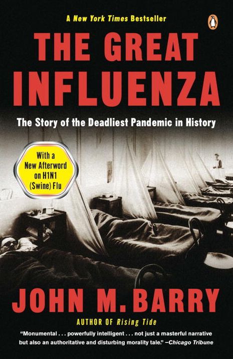 The Great Influenza: The Epic Story of the Deadliest Plague in History