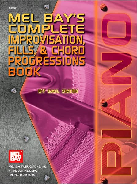 Mel Bay's Complete Book of Improvisation, Fills and Chord Progressions