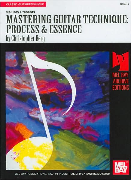 Mastering Guitar Technique: Process & Essence (Archive Editions Series)