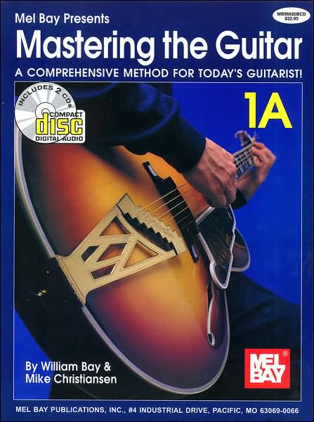 Mastering the Guitar: A Comprehensive Method for Today`s Guitarist!: Book 1A - Book & CD: (Sheet Music)