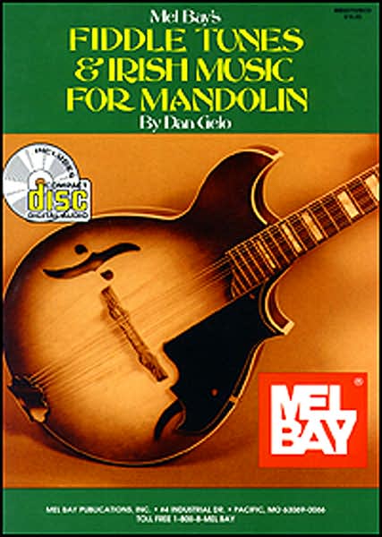 Fiddle Tunes and Irish Music for Mandolin: Sixty-Two Tunes and Instruction for the Intermediate and Advanced Player