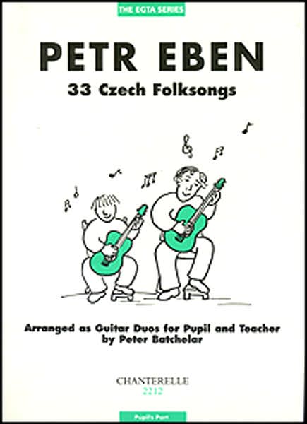 Petr Eben: 33 Czech Folksongs for Pupil & Teacher (Pupils part only)
