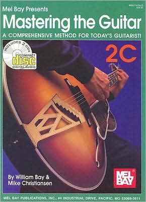 Mastering the Guitar Book 2C: A Comprehensive Method for Today's Guitarist!
