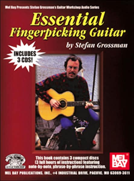 Essential Fingerpicking Guitar (Stefan Grossman's Guitar Workshop Audio Series)