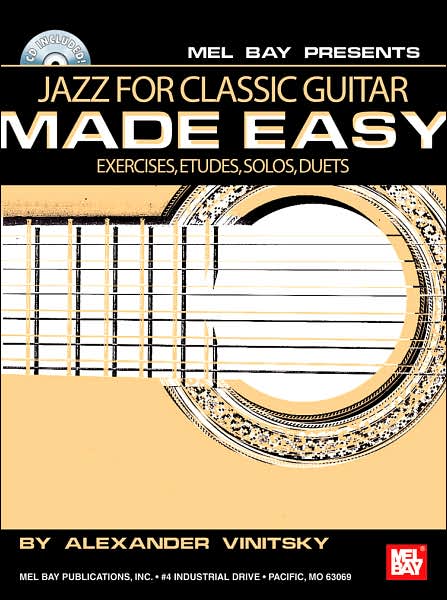 Jazz for Classic Guitar Made Easy: Exercises, Etudes, Solos, Duets