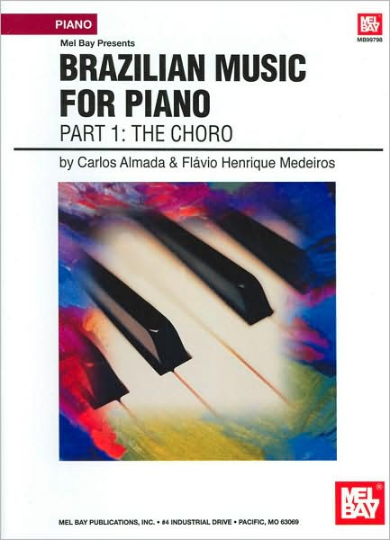 Brazilian Music for Piano, Part 1: The Choro