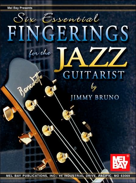 Six Essential Fingerings for the Jazz Guitarist