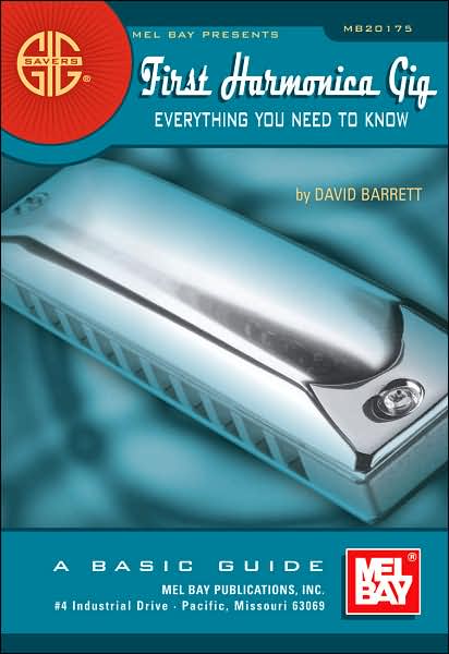 First Harmonica Gig: Everything You Need to Know: A Basic Guide