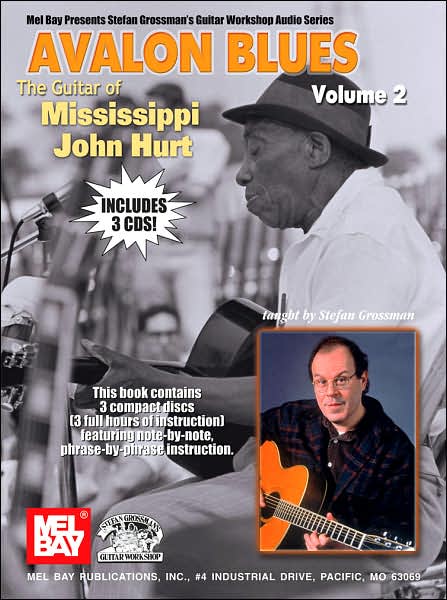 Avalon Blues, Volume 2: The Guitar of Mississippi John Hurt [With 3 CDs]