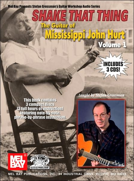 Shake That Thing: The Guitar of Mississippi John Hurt, Volume One [With 3 CDs]