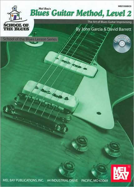 Blues Guitar Method, Level 2: The art of Blues Guitar Improvising (School of the Blues Lesson Series)