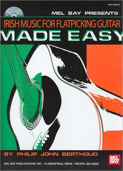 Irish Music for Flatpicking Guitar Made Easy