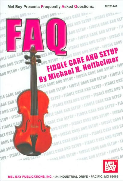 FAQ: Fiddle Care and Setup