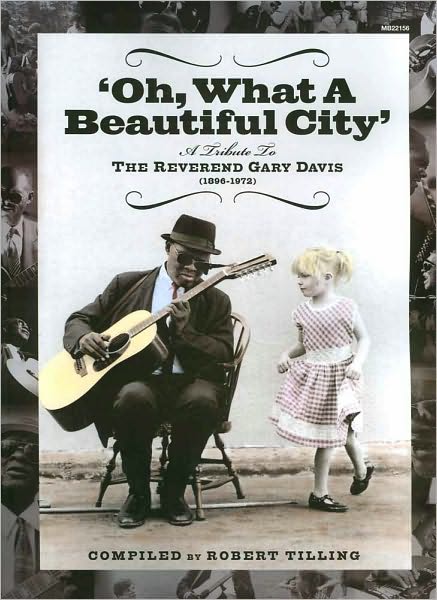Oh What a Beautiful City: A Tribute to Reverend Gary Davis