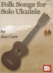 Folk Songs For Solo Ukulele Book/Cd Set