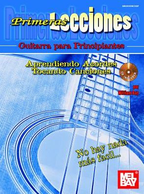 Primeras Lecciones: Guitarra Para Principiantes: Aprendiendo Aordes / Tocando Canciones