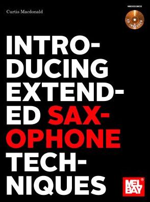 Introducing Extended Saxophone Techniques