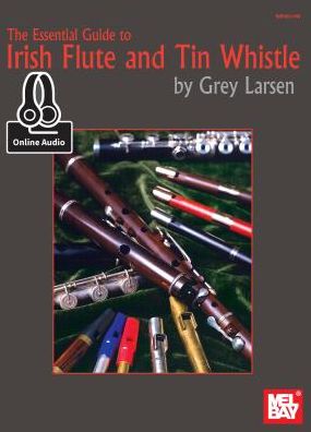 Essential Guide To Irish Flute And Tin Whistle