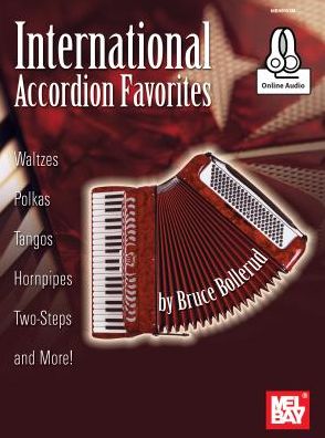 International Accordion Favorites : Waltzes, Polkas, Tangos, Hornpipes, Two-Steps and More!