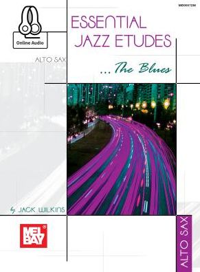 Essential Jazz Etudes..the Blues - Alto Sax