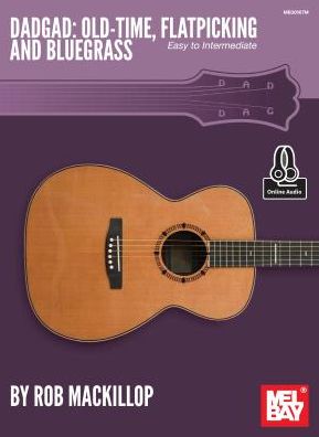 DADGAD: Old-Time, Flatpicking and Bluegrass