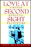 Love at Second Sight; Strange Romantic Encounters