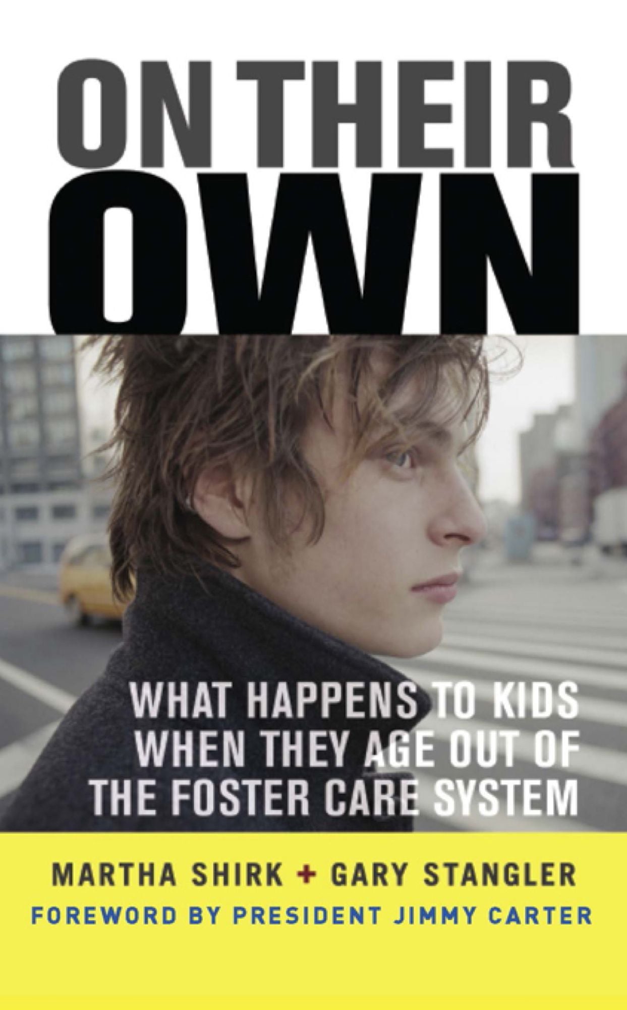 On Their Own: What Happens to Kids When They Age Out of the Foster Care System
