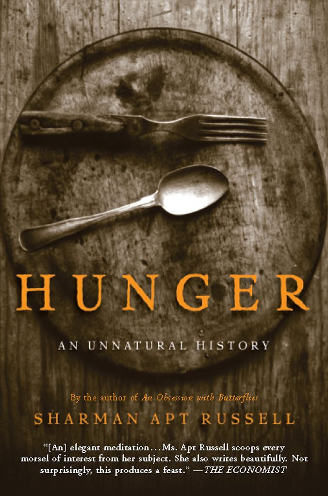 Hunger: An Unnatural History