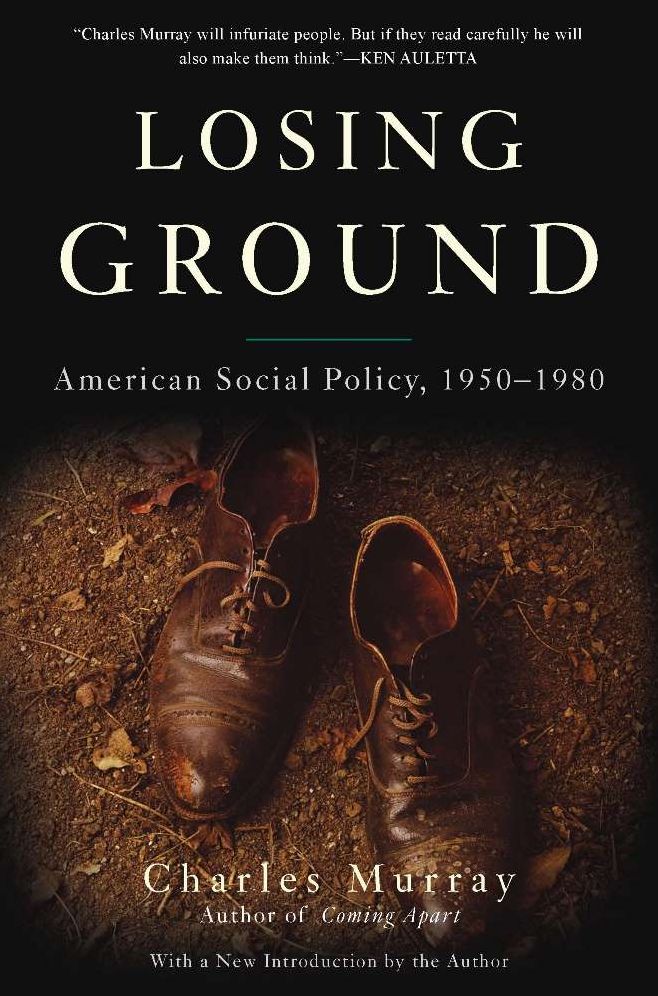 Losing Ground: American Social Policy, 1950-1980, 10th Anniversary Edition