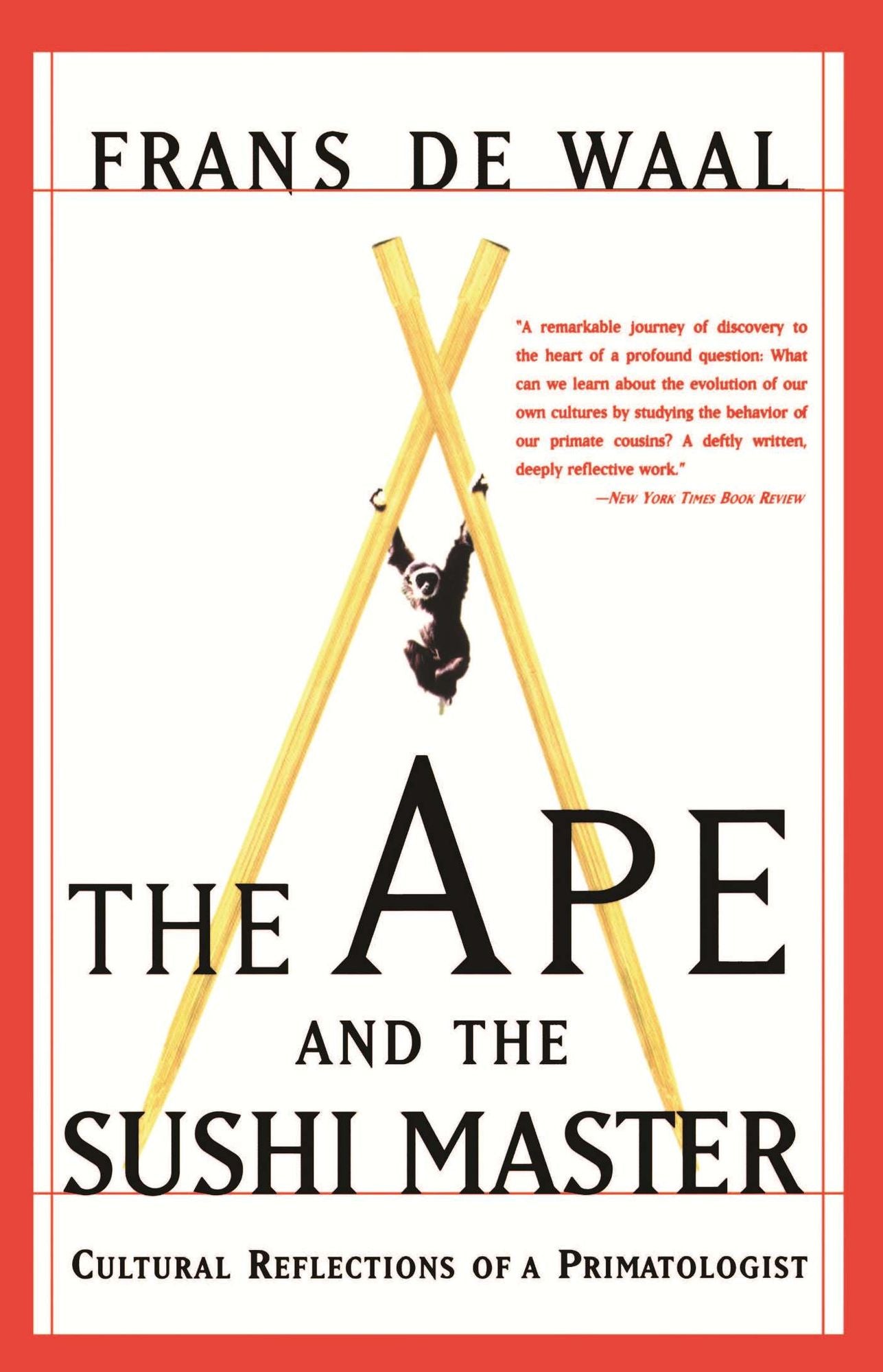 The Ape And The Sushi Master: Cultural Reflections Of A Primatologist