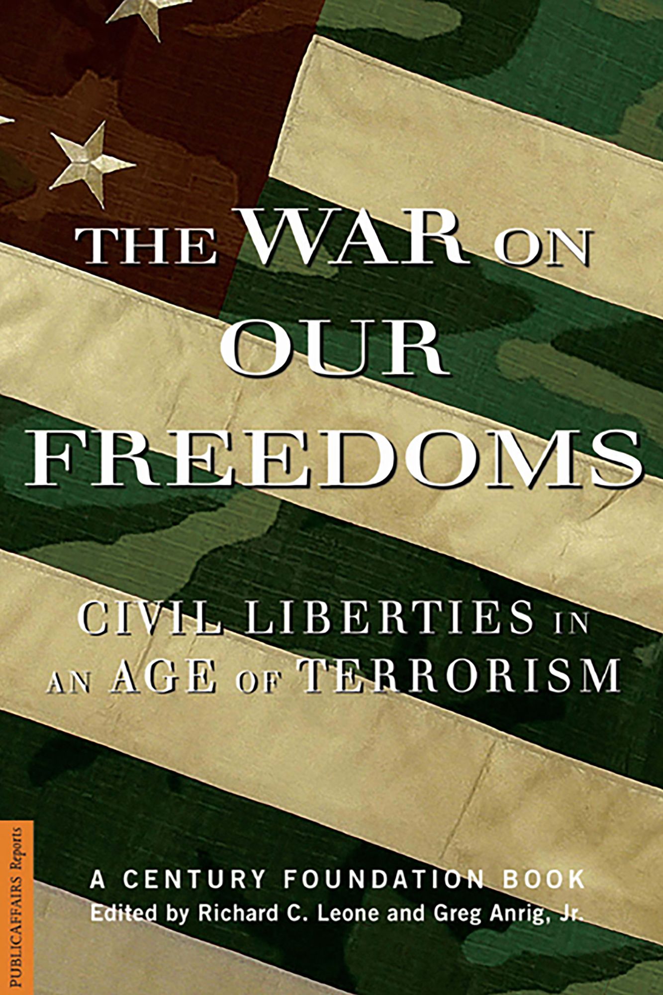 The War On Our Freedoms: Civil Liberties In An Age Of Terrorism