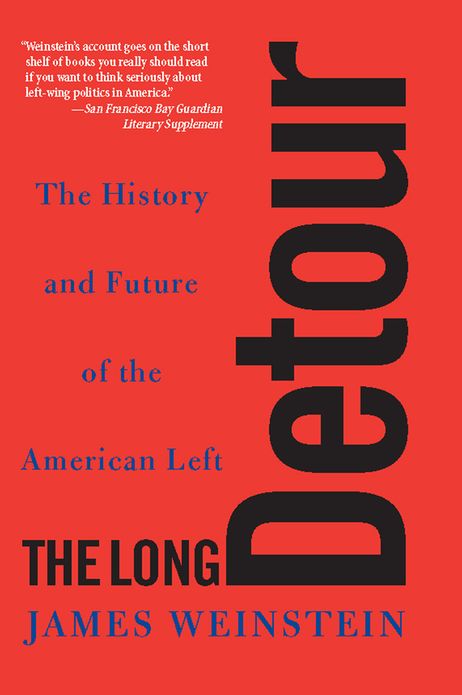 The Long Detour: The History And Future Of The American Left