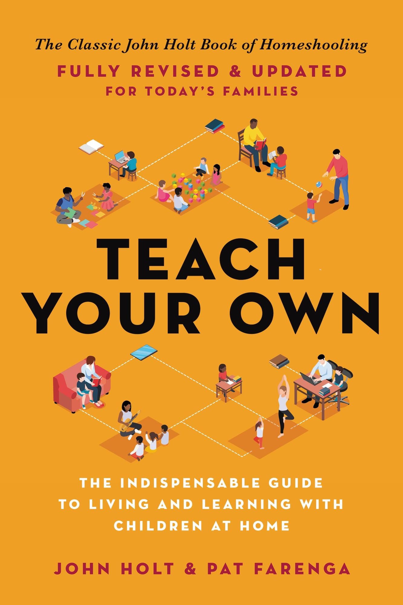 Teach Your Own: The John Holt Book of Homeschooling