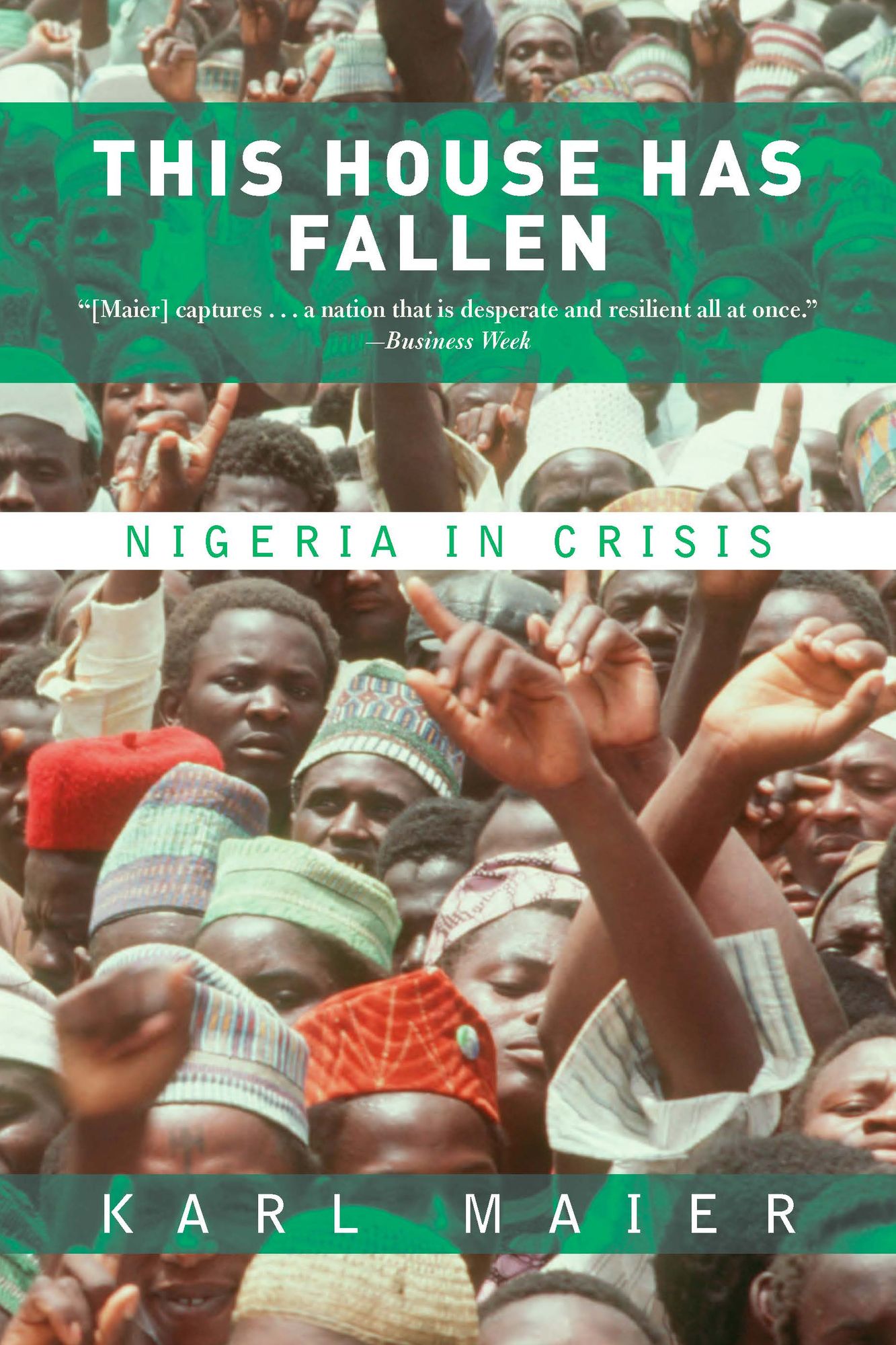 This House Has Fallen: Nigeria In Crisis