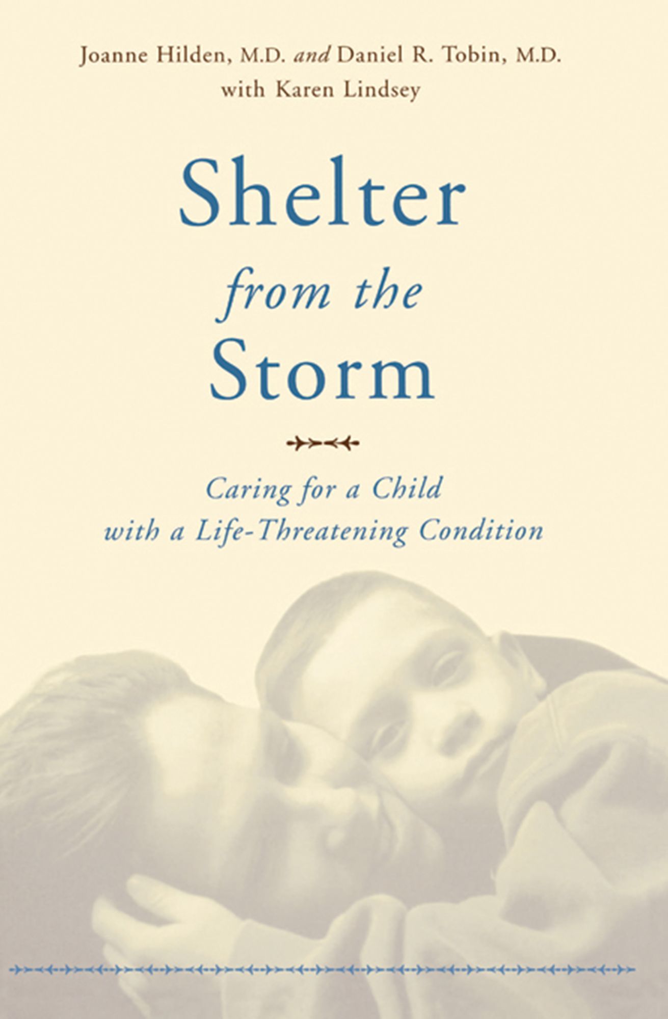 Shelter From The Storm: Caring For A Child With A Life-threatening Condition