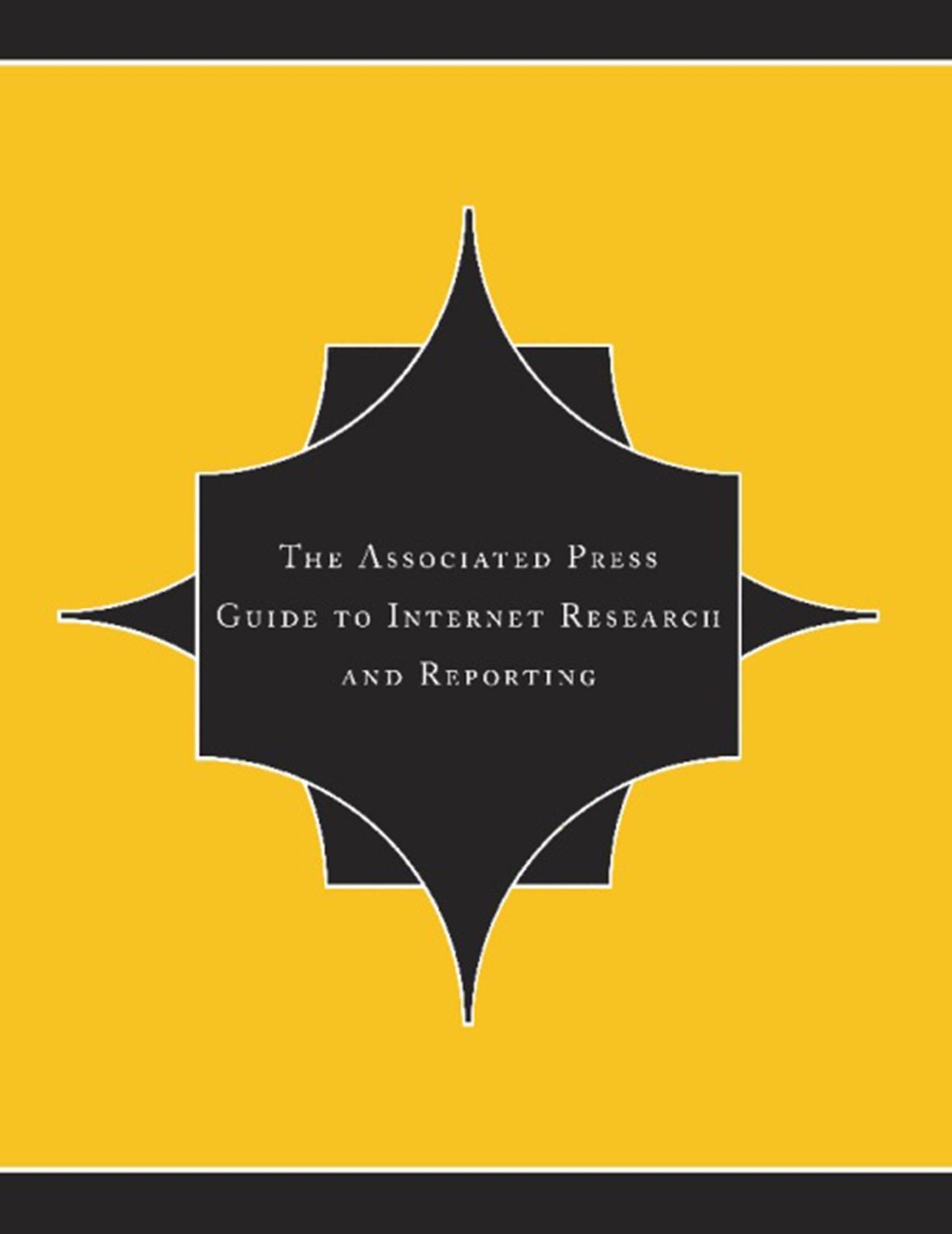 The Associated Press Guide To Internet Research And Reporting