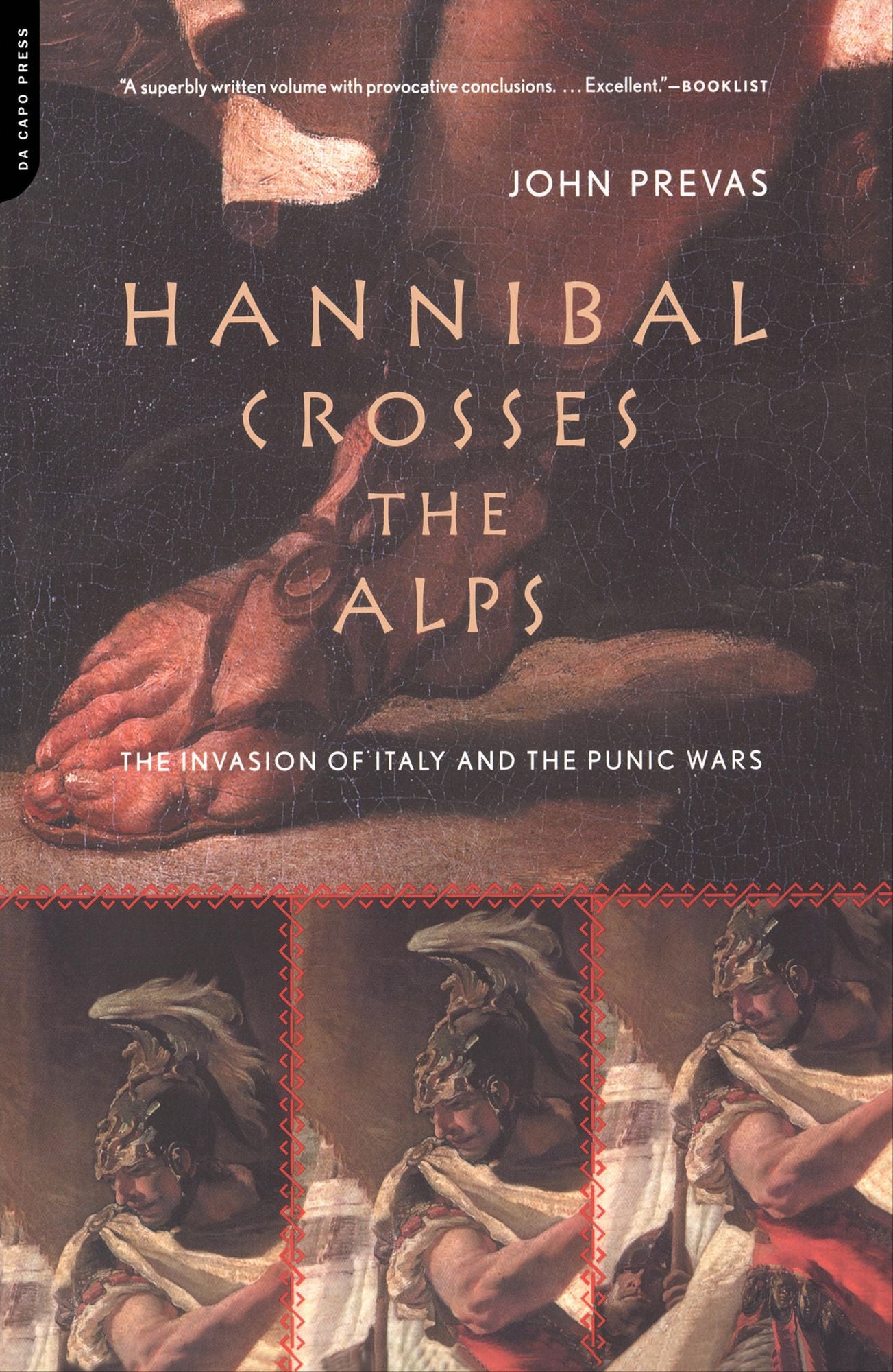 Hannibal Crosses The Alps: The Invasion Of Italy And The Punic Wars