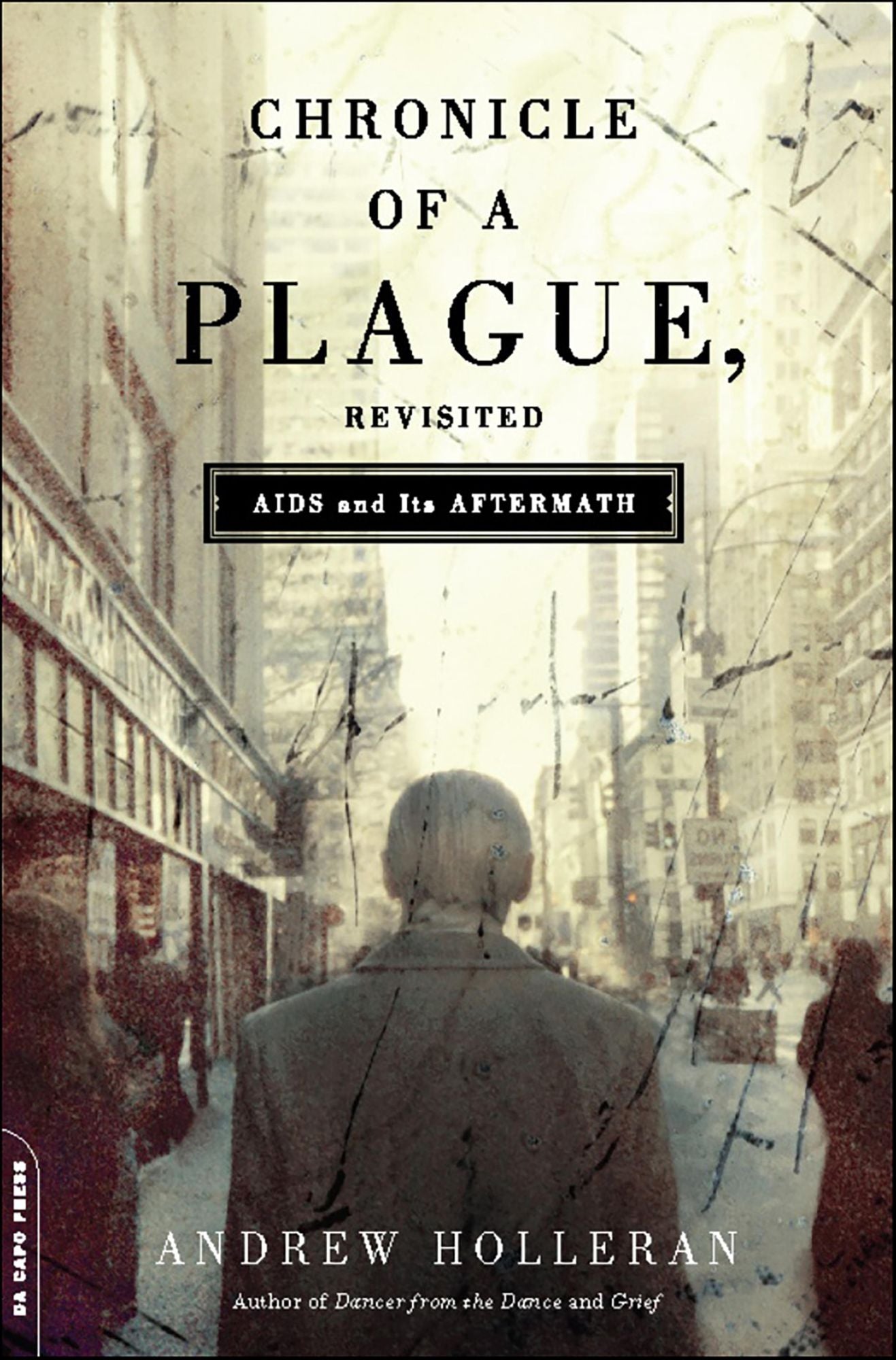 Chronicle of a Plague, Revisited: AIDS and Its Aftermath