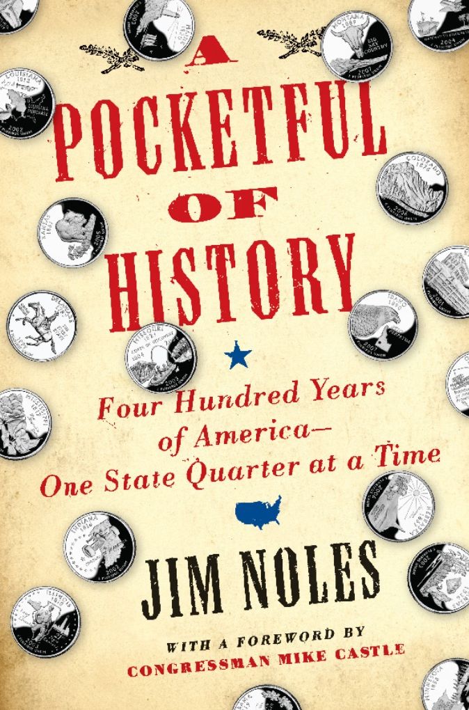 A Pocketful of History: Four Hundred Years of America--One State Quarter at a Time