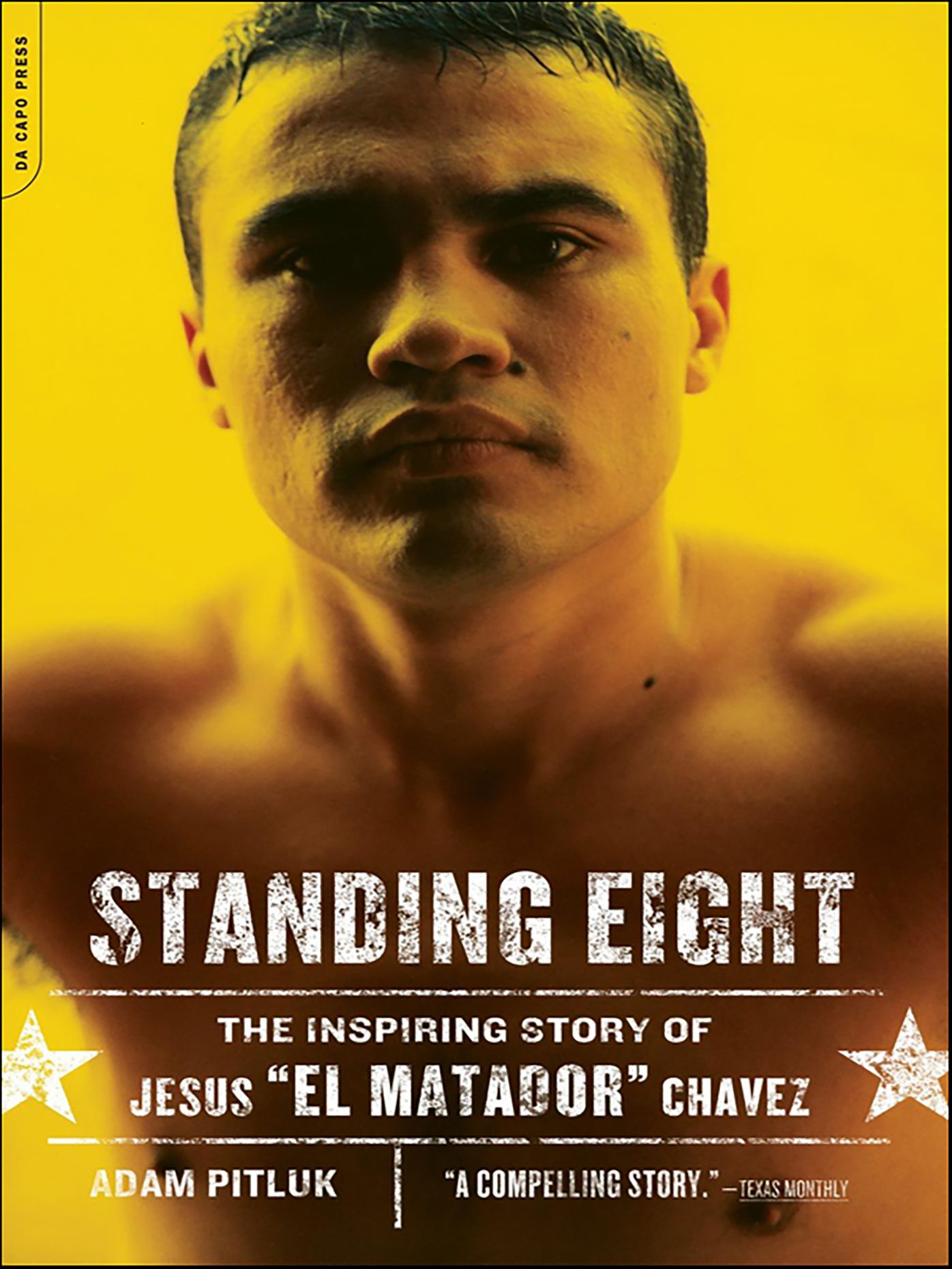 Standing Eight: The Inspiring Story of Jesus "El Matador" Chavez