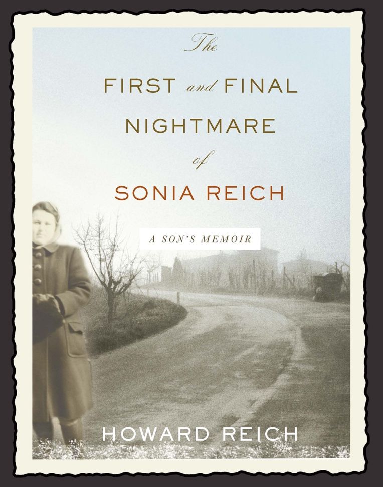 The First and Final Nightmare of Sonia Reich: A Son's Memoir