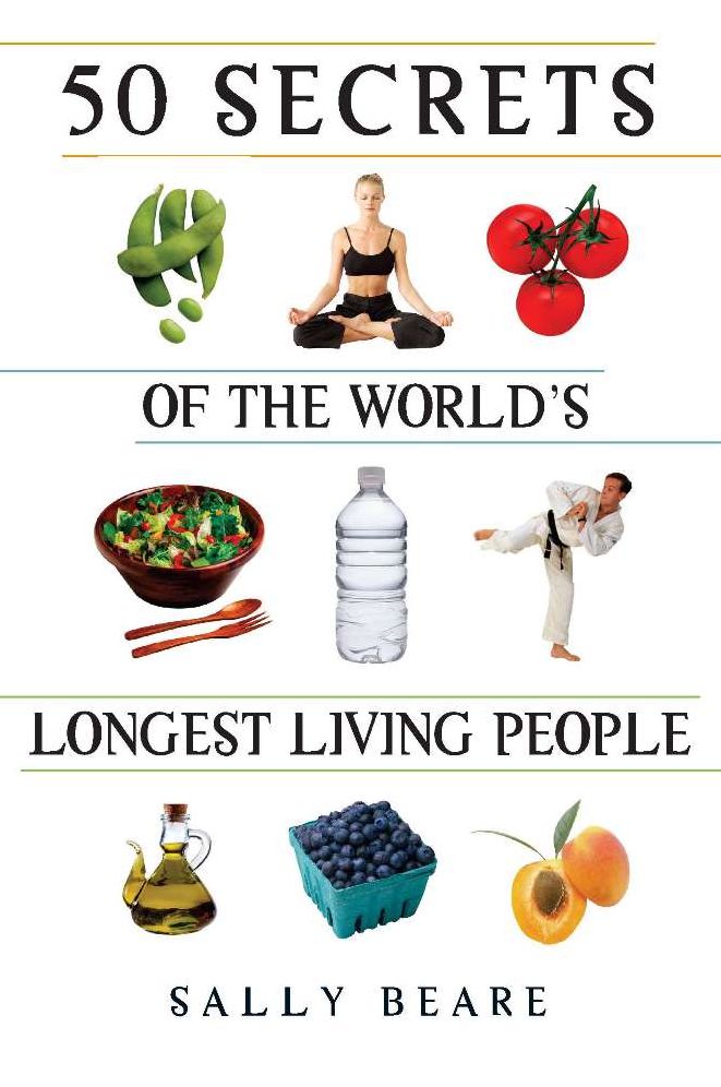 50 Secrets of the World's Longest Living People