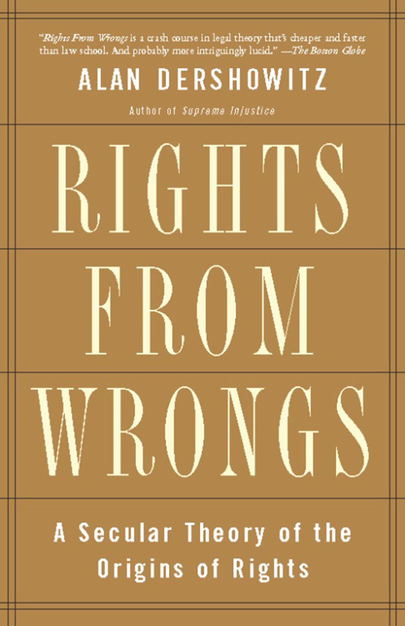 Rights from Wrongs: A Secular Theory of the Origins of Rights